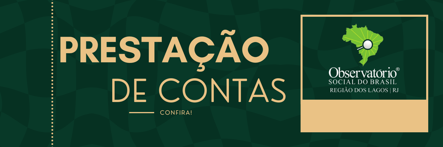 Prestação de Contas - Observatório Social do Brasil Região dos Lagos