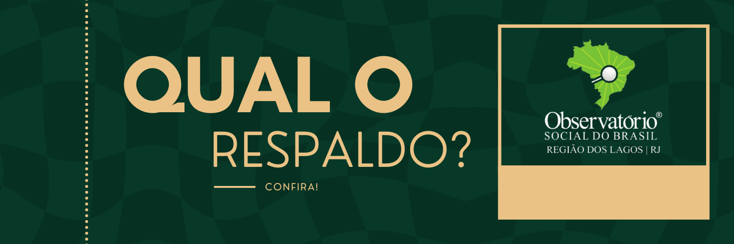 Qual o respaldo - Observatório Social do Brasil Região dos Lagos